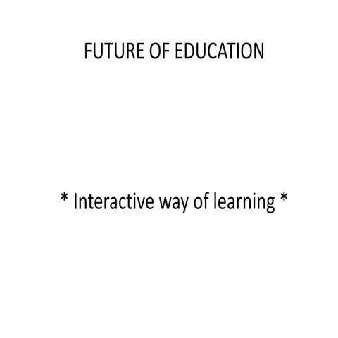 Future of Learning .