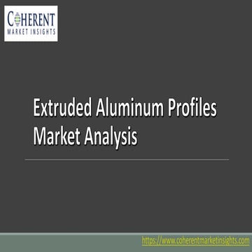 Extruded Aluminum Profiles Market,