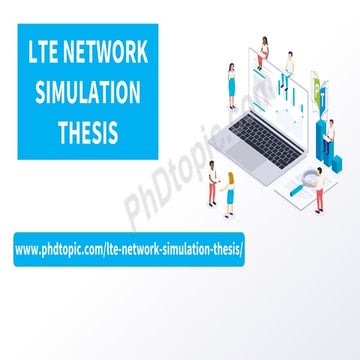 LTE Network Simulation Thesis Research Assistance 