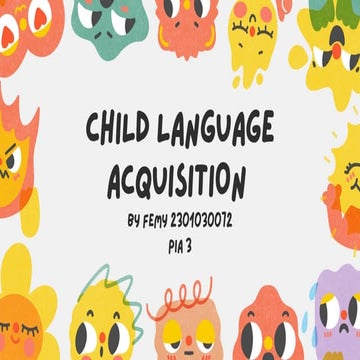 PPT 4 FEMY 2301030072 - Child Language Acquisition_20251019_185432_0000.pdf