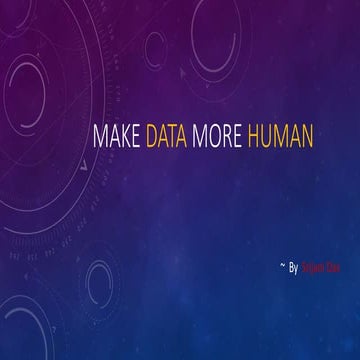 Make data more human