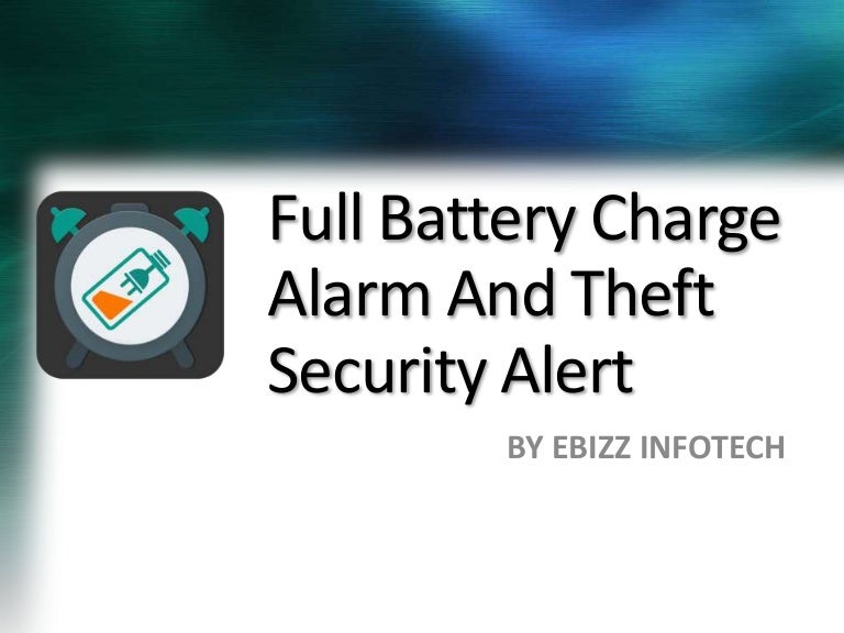 full battery and theft alarm