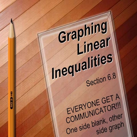 Ppt 6 8 Graphing Linear Inequalities Ppt