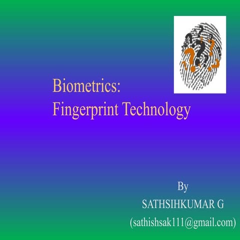 BIOMETRICS FINGER PRINT TECHNOLOGY