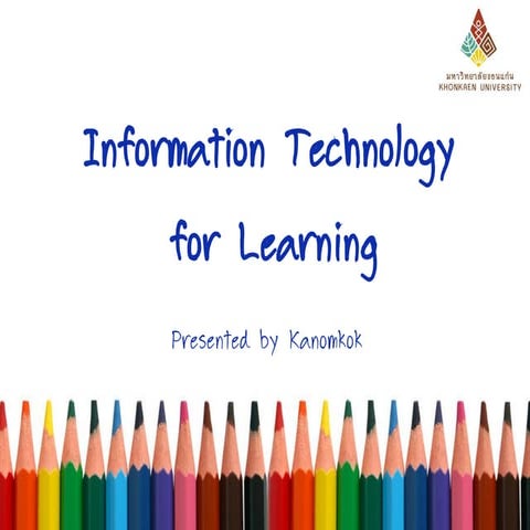 Information technology for  learning