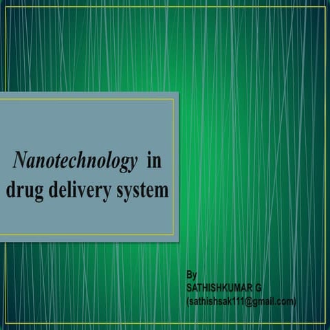 NANO TECHNOLOGY IN DRUG DELIVERY SYSTEM | PPTX