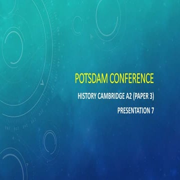CAMBRIDGE A2 HISTORY: POTSDAM CONFERENCE. THE ISSUES AND HOW THEY WERE RESOLV...