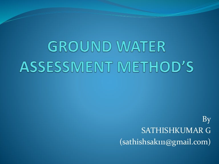 GROUND WATER ASSESSMENT METHOD’S