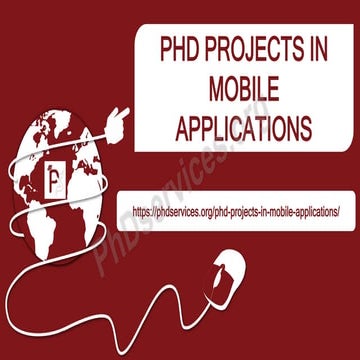 PhD Projects in Mobile Applications Research Guidance