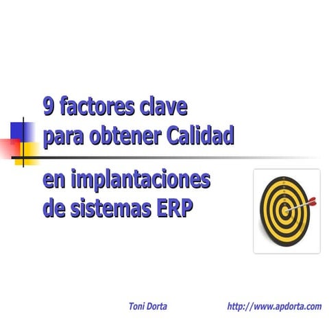 9 Factores Clave para obtener Calidad en la implantación de ERPs