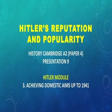 CAMBRIDGE A2 HISTORY: HITLER'S REPUTATION AND POPULARITY | PPT