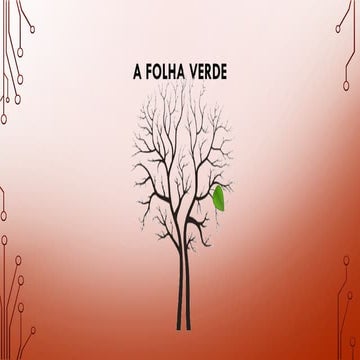 A historia de uma menina e de uma folhinha verde | PPTX