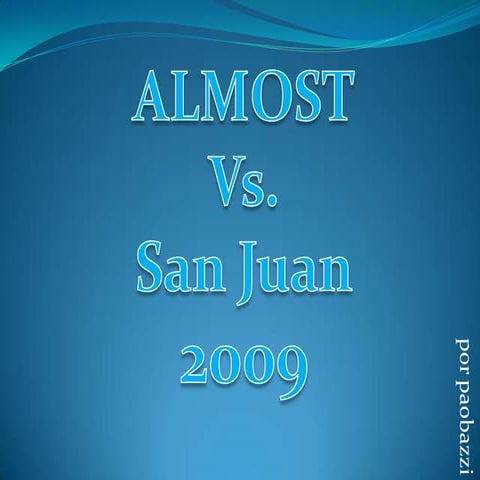 Almost vs San Juan2009