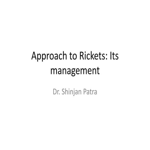 Ppt Approach to Rickets and it's Management 