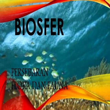 PPT Biosfer "persebaran flora dan fauna"