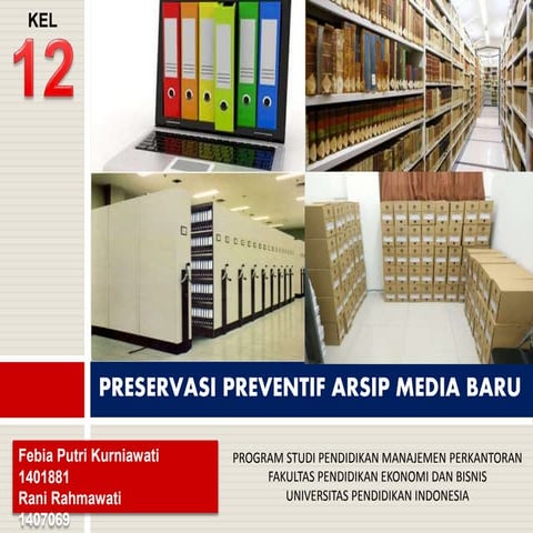 PRESERVASI PREVENTIF ARSIP MEDIA BARU 
