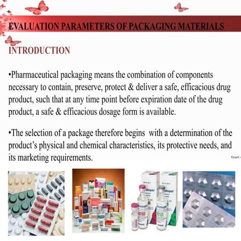 EVULATION OF PHARMACUTICAL PACAKGING MATERIALS/EVULATION PARAMETERS OF PAKAGI...