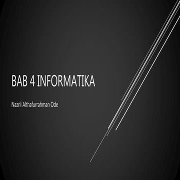Ppt bab 4 informatika | PPTX