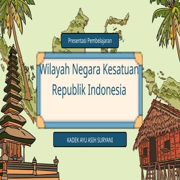 PPT BAB 5 PPKN WILAYAH KESATUAN REPUBLIK INDONESIA KELAS 7.pptx