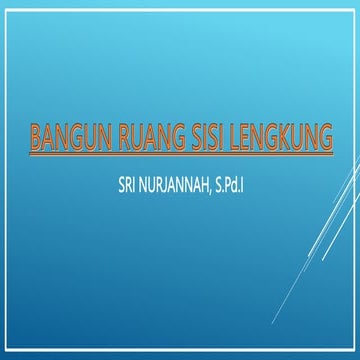 PPT Bangun Ruang Sisi Lengkung kelas IXpptx
