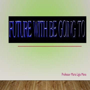 be going to | PPT