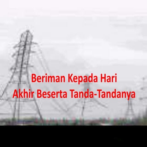 Ppt beriman kepada hari akhir