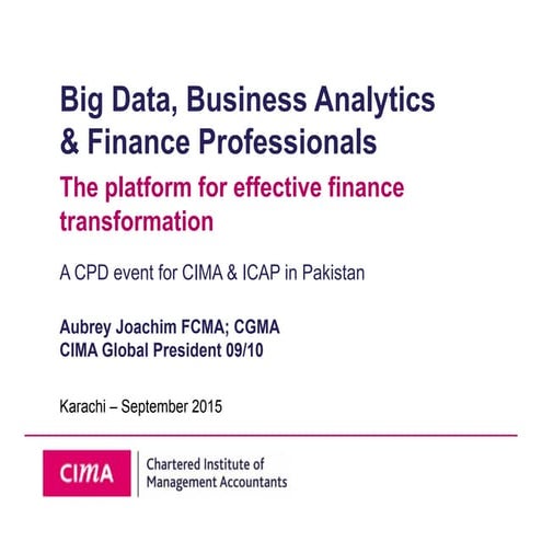 Ppt bigdataanalyticsfinanceprofessionals-big data, business analytics and fin...