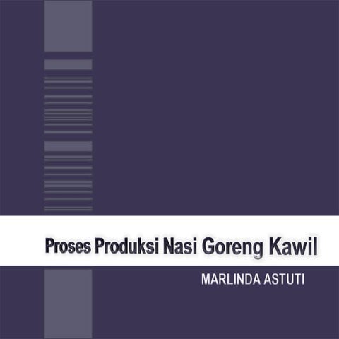 PPT Proses Produksi Nasi Goreng