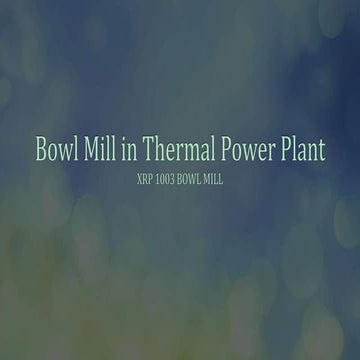 Bowl mill in thermal power plant