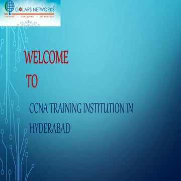 CCNA Training, Networking Courses Hyderabad, Cisco Certified -  GolarsNetworks