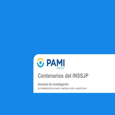 CENTENARIOS del INSSJP | PPT