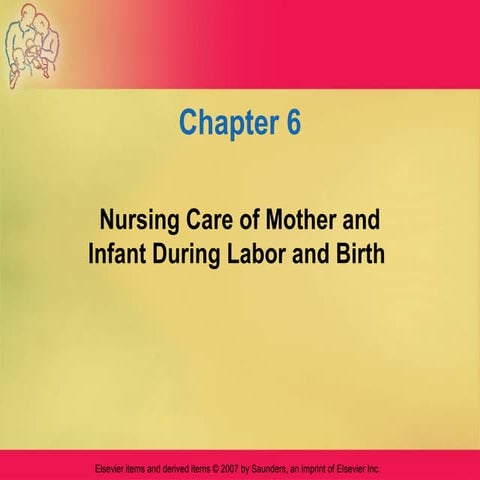NURSING CARE OF MOTHER AND BABY DURING LABOR AND BIRTH