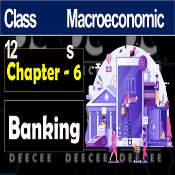 PPT CHAPTER 6_Class 12th_Banking_Macroeconomics.pptx
