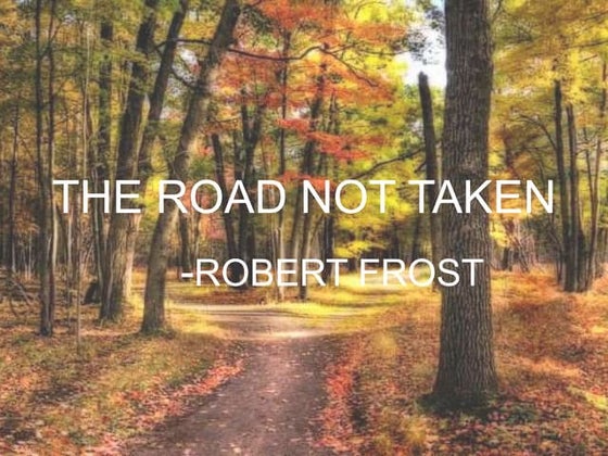 PPT on the road not taken | PPT