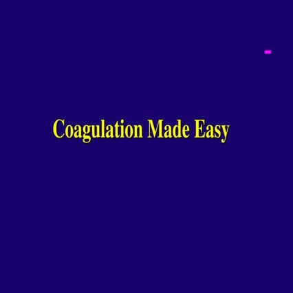 Coagulation Made Easy by Dr Alice Ma powerpoint
