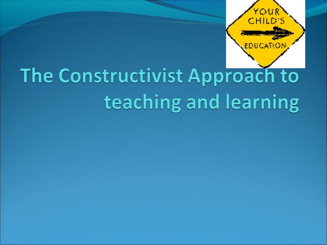 Ppt constructivism   copy