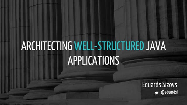 Architecting well-structured Java applications