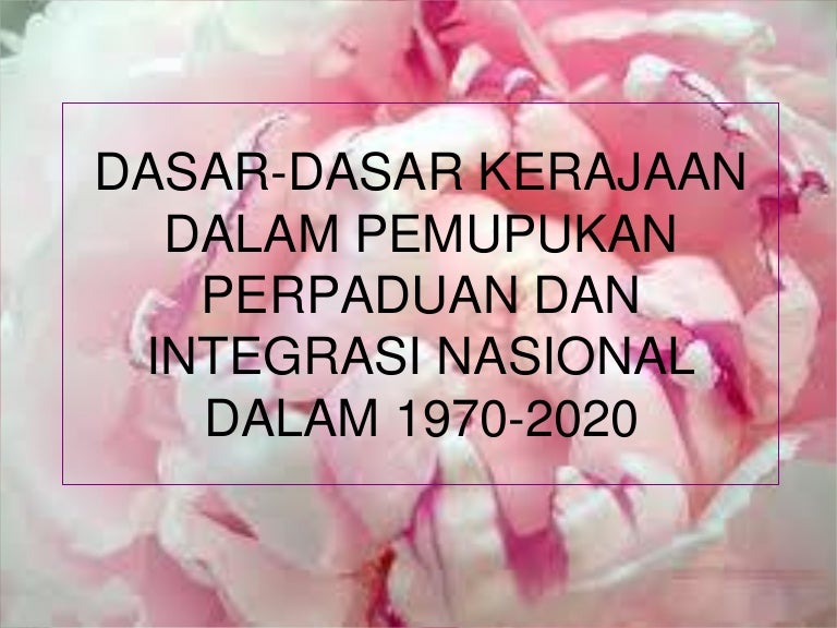 Dasar Dasar Kerajaan Dalam Pemupukan Perpaduan Nasional Dalam 1970 20