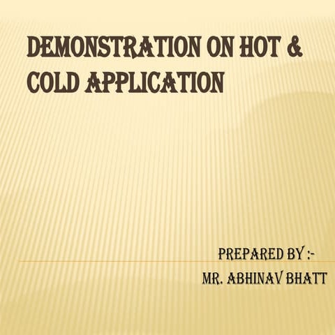 ppt Demonstration on hot & cold application.pptx