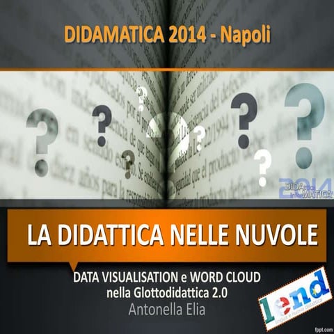 La Didattica nelle Nuvole: Data Visualisation e  e Word Cloud  nella Glottodi...