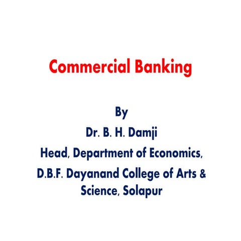 Ppt dr. damji b h commercial banking