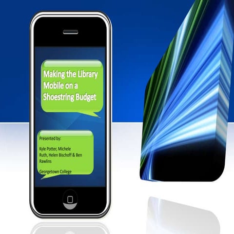 Making the Library Mobile on a Shoestring Budget