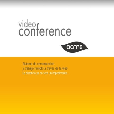 ACME* Video Conference