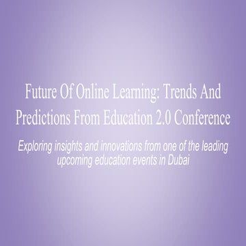 Future Of Online Learning: Trends And Predictions From Education 2.0 Conference
