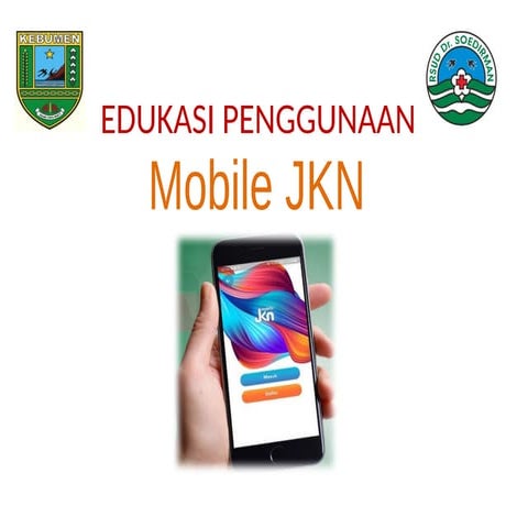 PPT EDUKASI MJKN rsud dr. soedirman 2025 | PPTX
