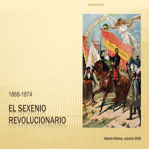 Ppt El Sexenio Revolucionario