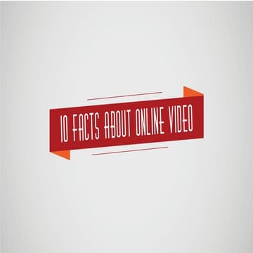 10 facts about online video (ENG)