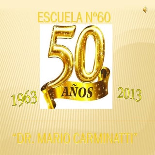 Aniversario Nº 50 de la Escuela Nº ...