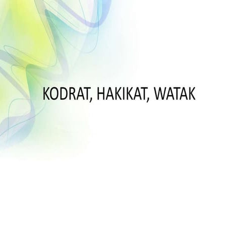 Kodrat, Hakikat dan Watak | PPTX