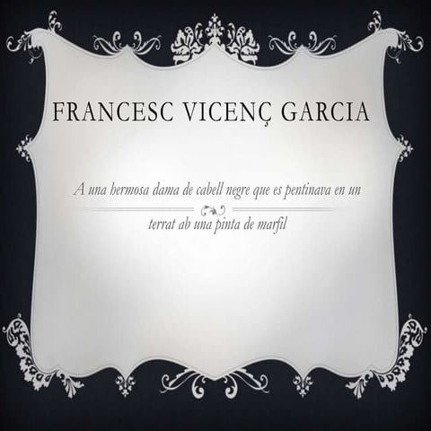 Francesc Vicenç Garcia "A una dama..." | PPT